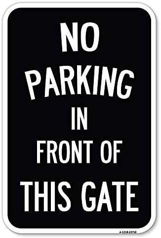 Fără parcare în fața acestei porți | Semn de parcare de 12 x 18 din aluminiu cu calibru greu | Protejați -vă afacerea și municipalitatea
