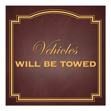 Cgsignlab | „Vehiculele vor fi remorcate -Clasic Brown” Clarea ferestrei | 5 x5
